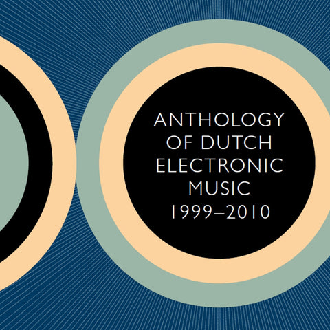 Anthology of Dutch Electronic Music 1999-2010 - Digital Download